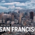 【美丽的目的地】旧金山 |【Let's go】系列 - SAN FRANCISCO | Beautiful Destin
