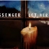 【Passenger(吟游诗人)】Let Her Go【MV】