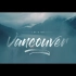 【Beautiful Destinations】Let's Go - Vancouver：出发吧 去加拿大温哥华