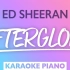 「Sing2Piano」「1080p60」Ed Sheeran - Afterglow 钢琴伴奏 instrumenta