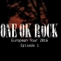 【OOR】ONE OK ROCK European Tour 2016 -Episode 