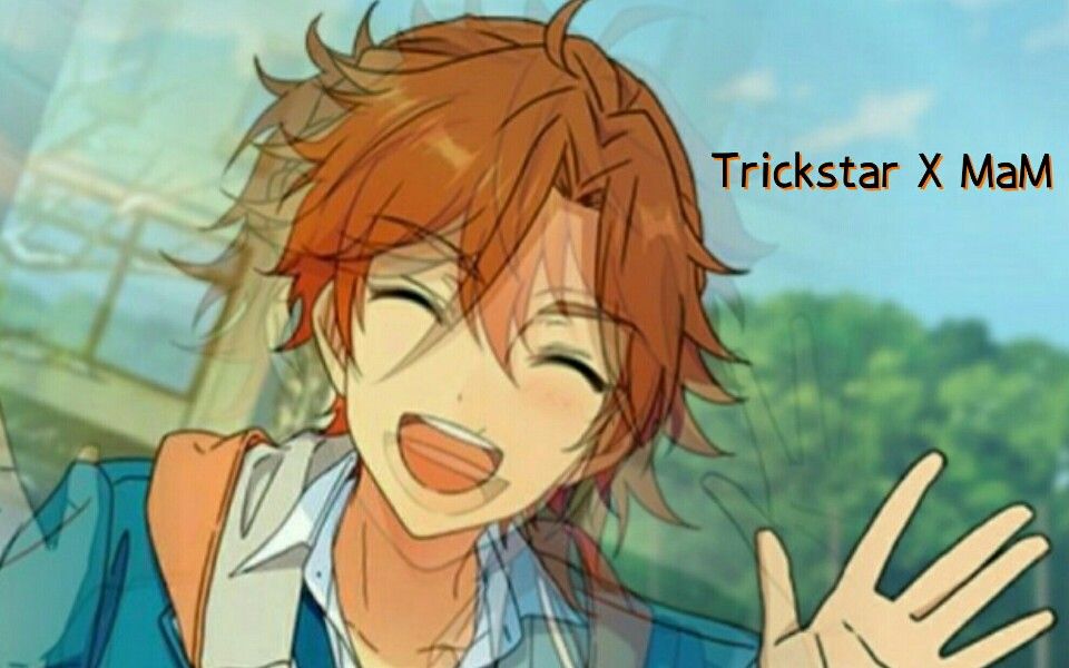 【偶像梦幻祭】 当trickstar遇上mam ( 没有下一期系列w )