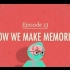 【10分钟心理学速成课】第13集 - 我们如何记忆