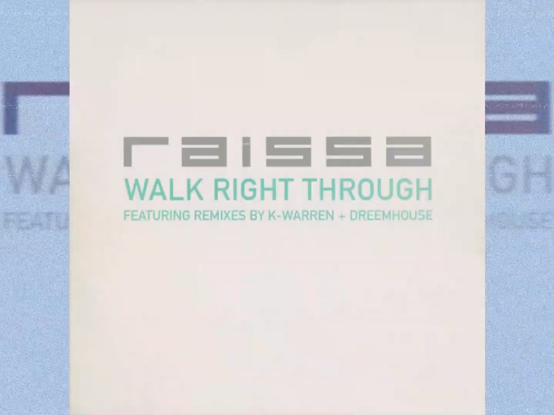 [Found Media]Raissa-Walk Right Through (Dreemhouse Mix)(Through Your Life)