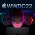 【官方中字】Apple WWDC22 苹果全球开发者大会 2022