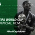 FIFA2018俄罗斯世界杯官方纪录片