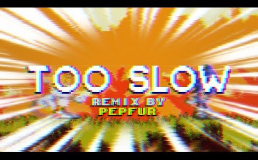 Too Slow [REMIX] | vs Sonic.exe UST