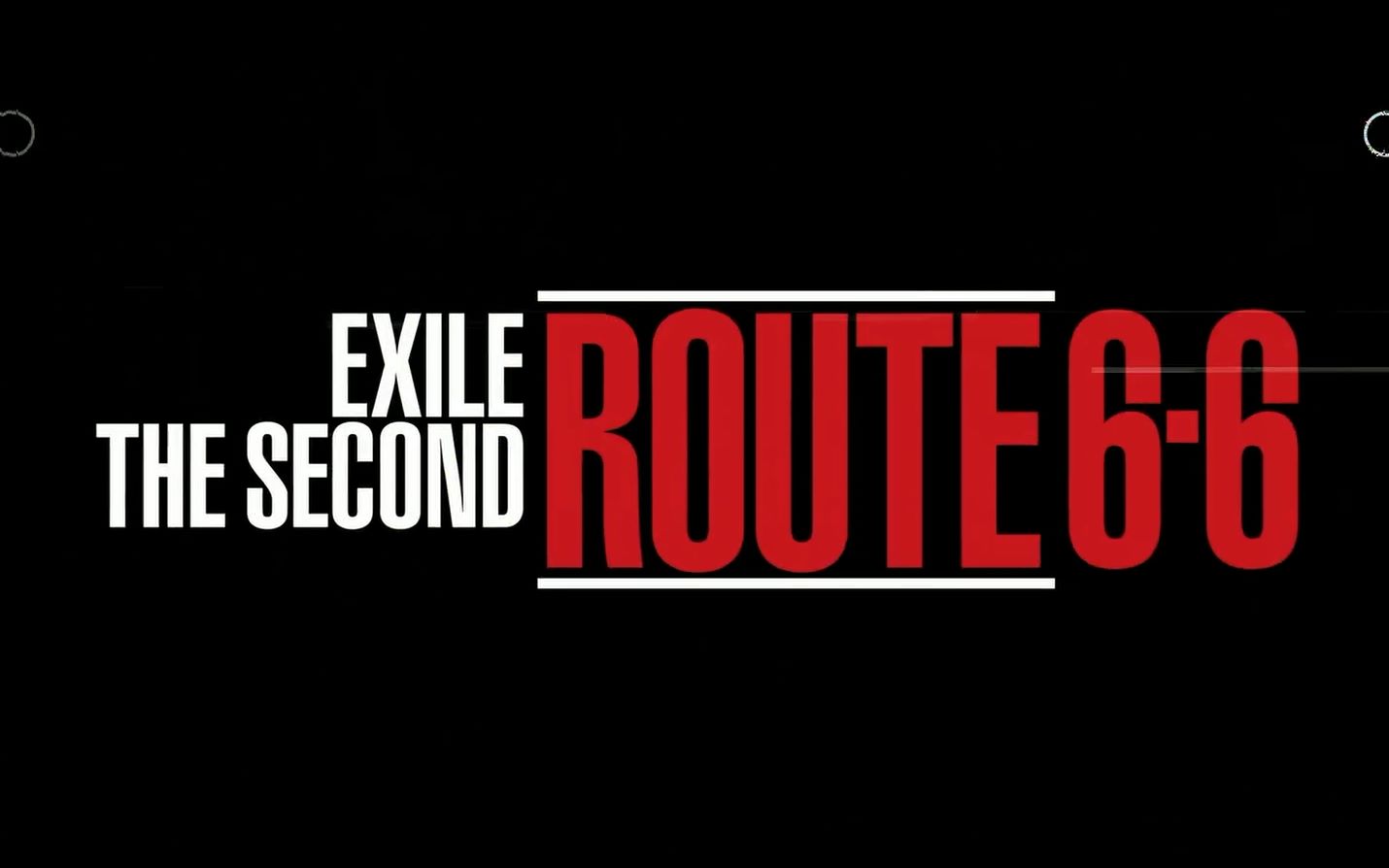 THE☆ONE字幕组】EXILE THE SECOND LIVE TOUR 2017-2018 ROUTE6.6_哔哩 