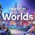 Horizon Worlds宣传片-Limitless Possibilities
