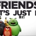 动画电影《愤怒的小鸟2》主题曲《让我们做个朋友吧》MV