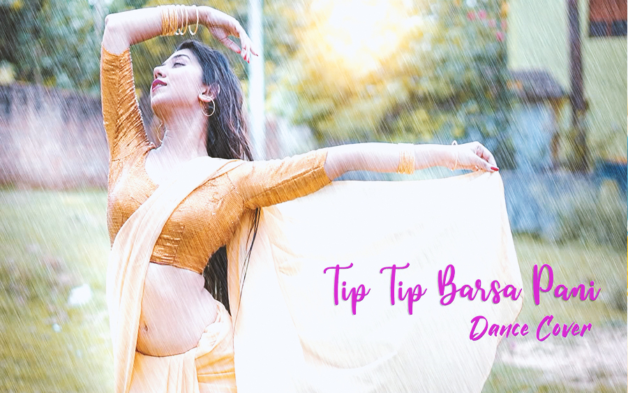 【印度歌舞翻跳】Tip Tip Barsa Paani | Sreetama Baidya