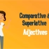 Comparative & Superlative Adjectives