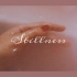 Stillness|致爱人
