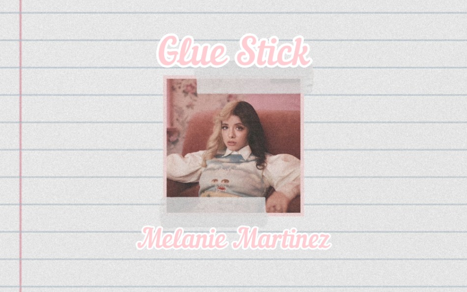 【Melanie Martinez】牙牙K12弃曲Glue Stick中英双字幕视频｜Lyrics_哔哩哔哩_bilibili