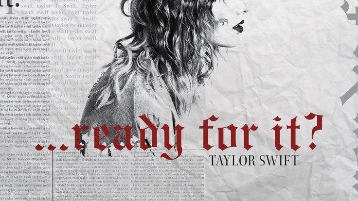 taylor swift   …ready for it