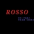 ROSSO（全曲中字版）