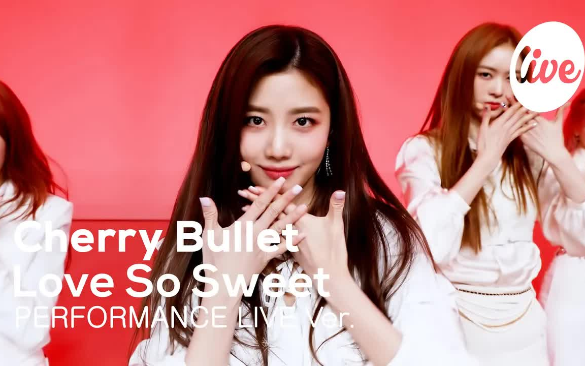 【Cherry Bullet】Love So Sweet  Live Stage 开麦舞台|it's live