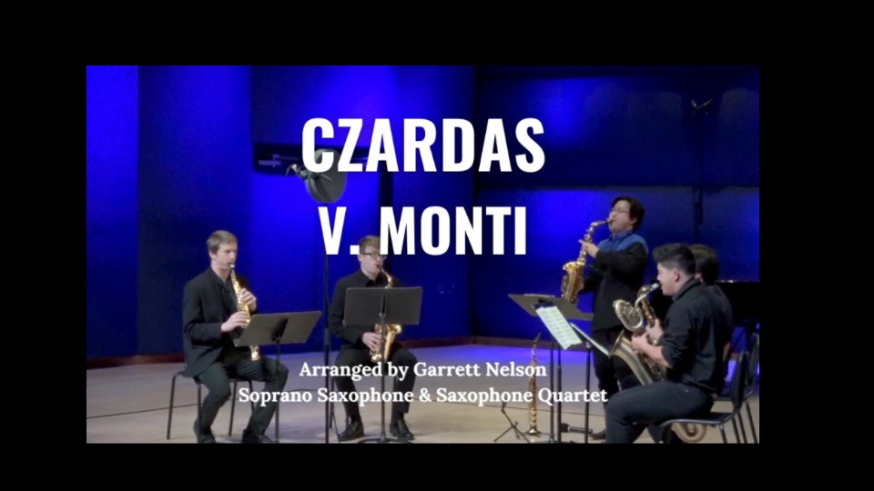 【萨克斯】《查尔达斯舞曲Czardas》（Monti）为高音萨克斯管和萨克斯管四重奏创作 李元基（Wonki Lee）演奏