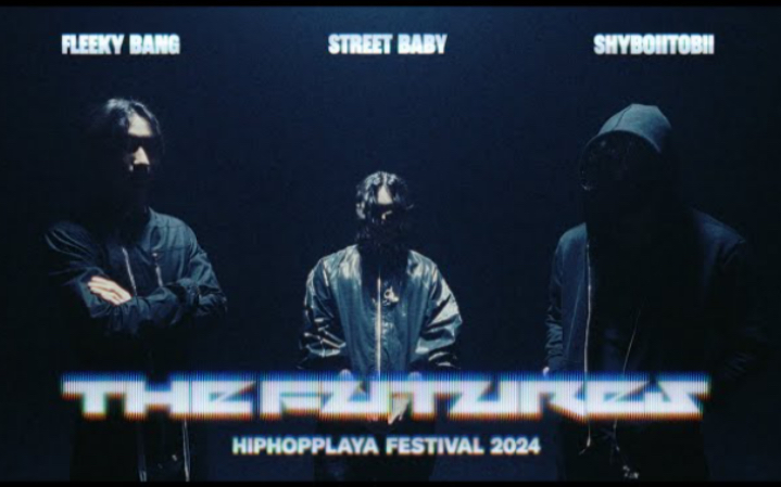 ［HPF 2024］THE FUTURES CYPHER ｜ Fleeky Bang Shyboiitobii Street Baby