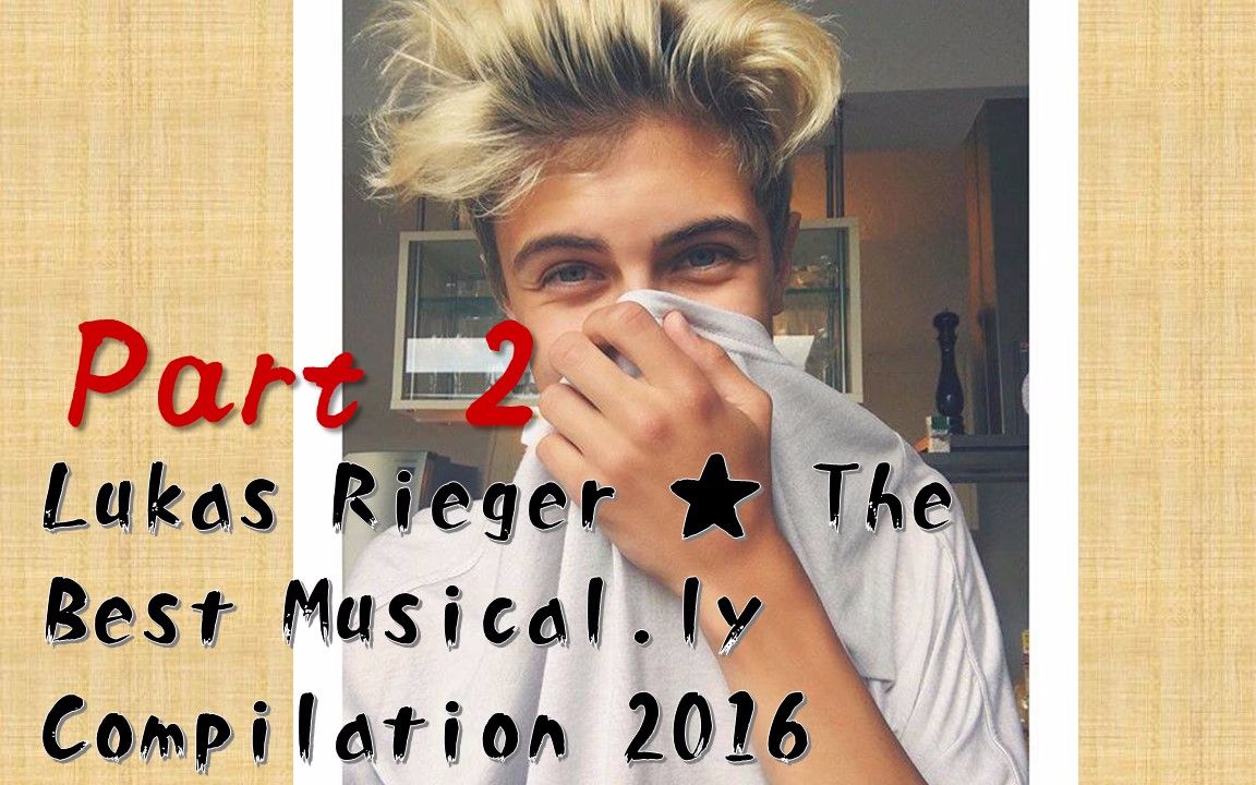 lukas rieger ★ 2016 musical 合集二