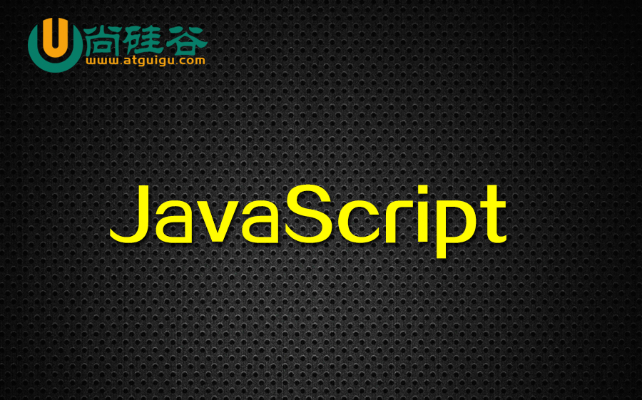 【尚硅谷】HTML5前端视频JavaScript视频(140集实战教学,从入门到精通)哔哩哔哩bilibili