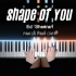 【黄老板 Ed Sheeran - Shape Of You】特效钢琴 Pianella Piano