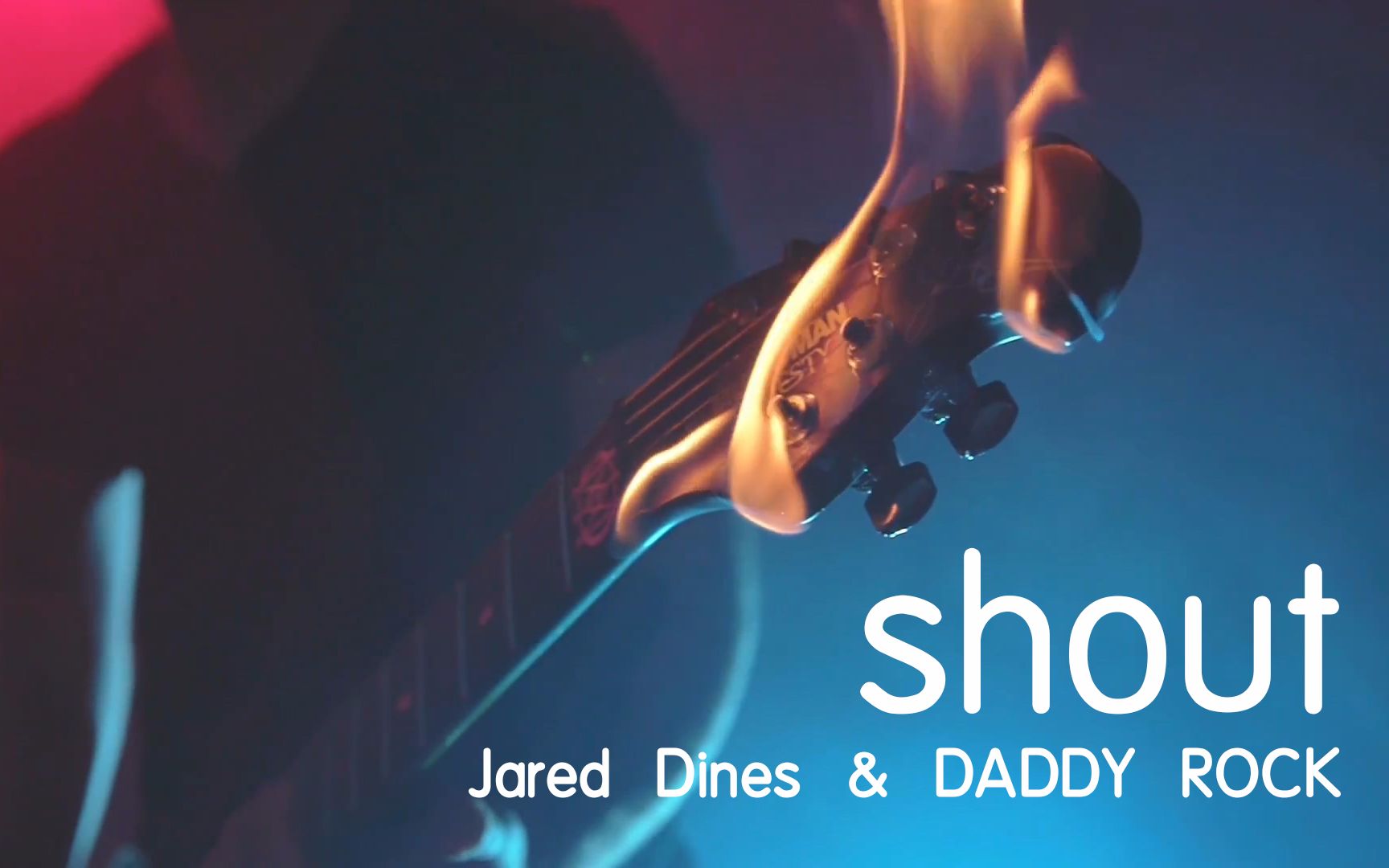【jared dines / mv】daddy rock乐队单曲 - shout