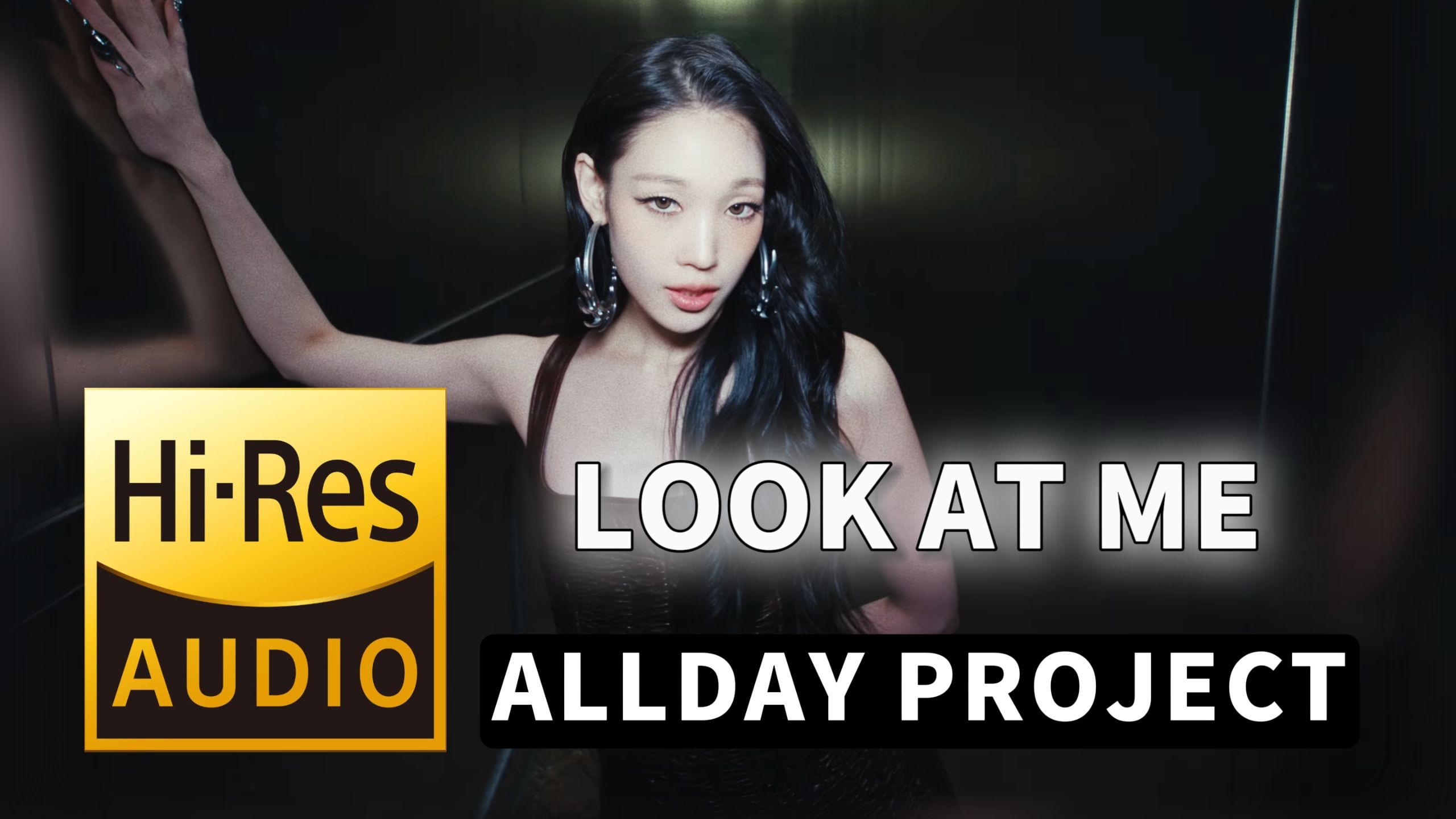 【𝐇𝐢-𝐑𝐞𝐬无损音质】｜《LOOK AT ME》- ALLDAY PROJECT -‘𝙈𝙑视听’