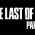 《最后生还者 第二幕》首支游戏预告片