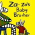 【英文字幕】《Zaza的小弟弟 Za-Za's Baby Brother》儿童英语故事
