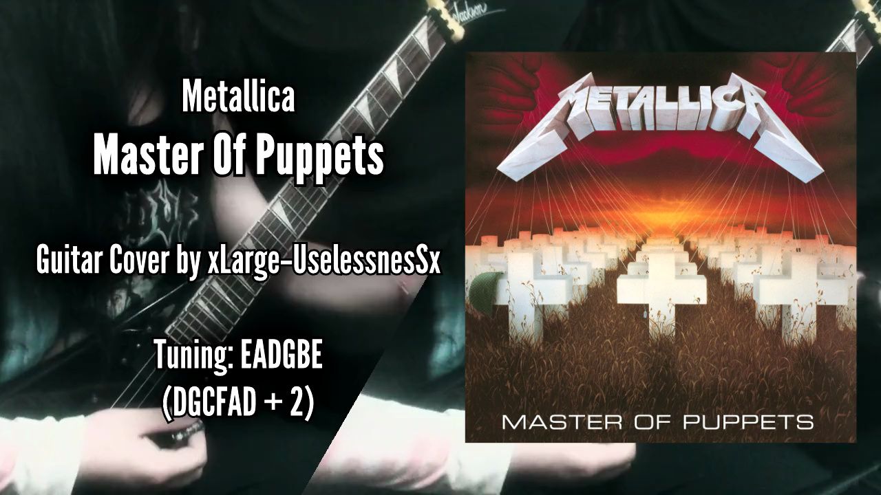 【电吉他翻弹】Metallica - Master Of Puppets