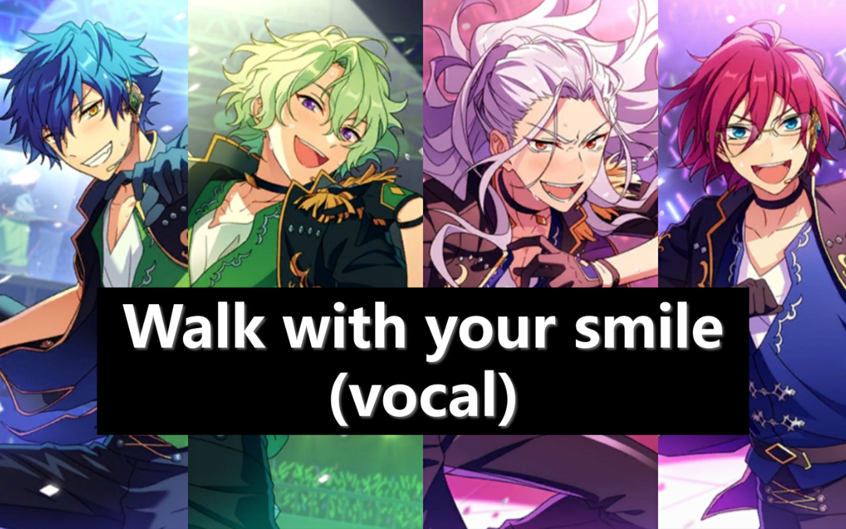 【偶像梦幻祭】【纯人声】Walk with your smile(Eden ver.)