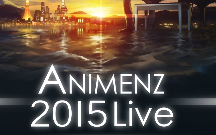 Animenz Live 2015 上海站 片花 (简介附苏州站预告链接)哔哩哔哩bilibili