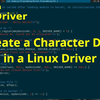开启Linux驱动编程之旅 ：第5招 - 手把手打造Linux驱动中的字符设备