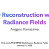 Joint JPEG⧸MPEG Workshop on Radiance Fields： Presentation 3 Angjoo Kanazawa