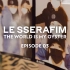 LE SSERAFIM Documentary 'The World Is My Oyster' EPISODE 03