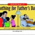 5天循环英语学习法RAZ E Nothing for Father's Day【英文绘本朗读】英语启蒙 美国 英国 分级