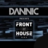 【EDM】Dannic presents Front Of House Radio 009