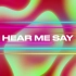 Hear Me Say - Jonas Blue&LÉON