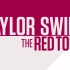 【霉霉】【Taylor Swift】RED TOUR - Treacherous （Live 高清）
