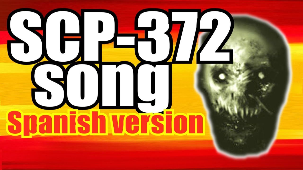 SCP-372角色曲[西班牙风格版]（二创曲 作者：Glenn Leroi）