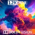 动态最佳 Best of Dynamic Dolby Vision HDR 12K 60FPS (2023)