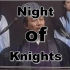 【诸葛琴魔】Night of Knights
