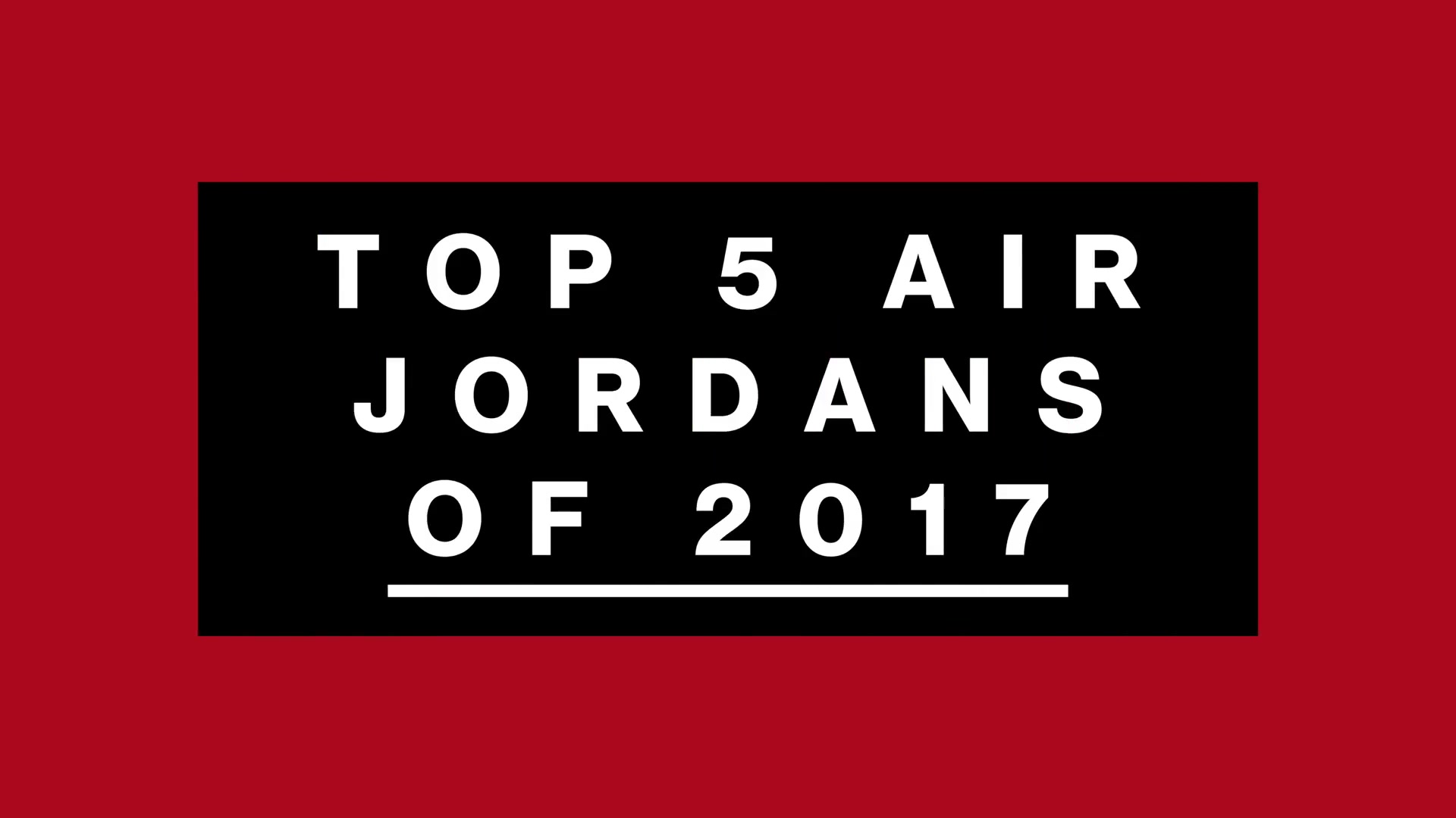 air jordan 评选 | 这5双aj据说是2017年最好的,你是否同意?