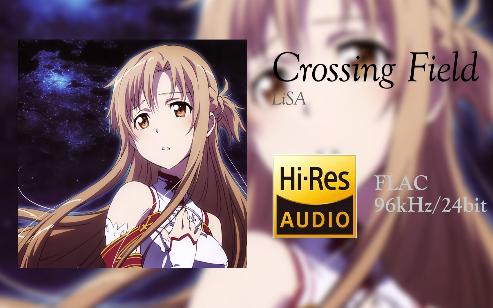 [Hi-Res 96kHz/24bit][中字]LiSA - Crossing Field（动漫《刀剑神域》OP1）