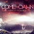 【COME THE DAWN】Worlds Collide (As It Ends Tonight) 电核