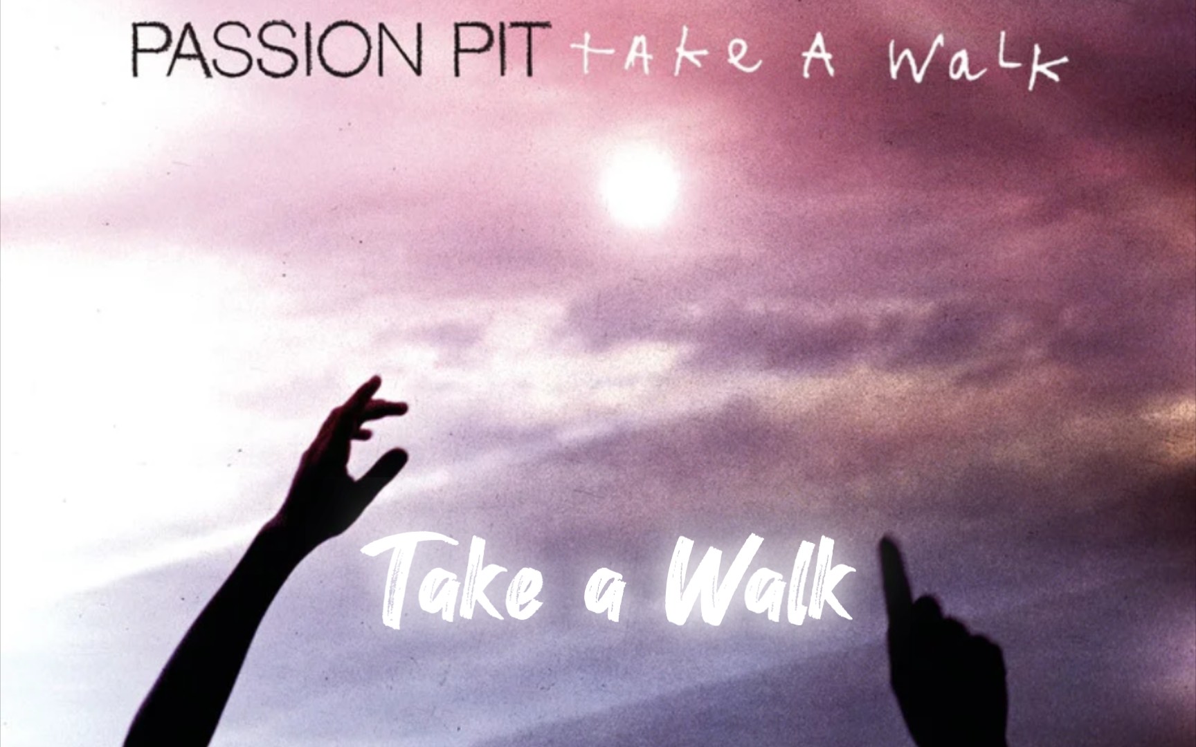 4K无损音质  Take a Walk - Passion Pit