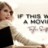 【Taylor Swift】If This Was A Movie (Taylor's Version) 中英字幕饭制歌