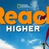 【原汁原味的英语学习】Reach Higher 视频全集（国家地理英语阅读教材精品）