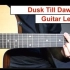 【油管搬运 吉他教学】Dusk Till Dawn - Zayn ft Sia - Guitar Lesson (Tut